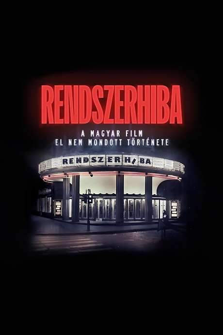 Rendszerhiba - A magyar film el nem mondott története
